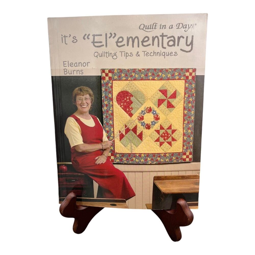 It's‎ Elementary: Quilting Tips and Techniques (Quilt in a Day) Eleanor Burns